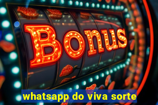 whatsapp do viva sorte